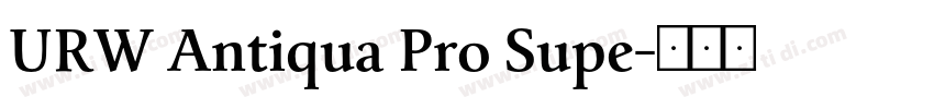 URW Antiqua Pro Supe字体转换 URW Antiqua Pro Supe字体转换